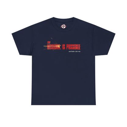 The Mission is Possible Motivational Unisex Graphic T-Shirt