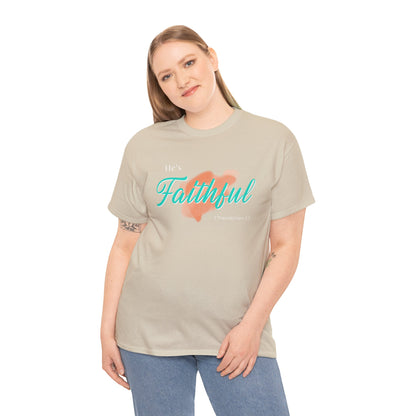 "He’s Faithful" Inspirational Women's T-Shirt