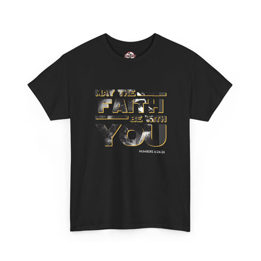 "May The Faith Be With You" Inspirational Graphic T‑Shirt