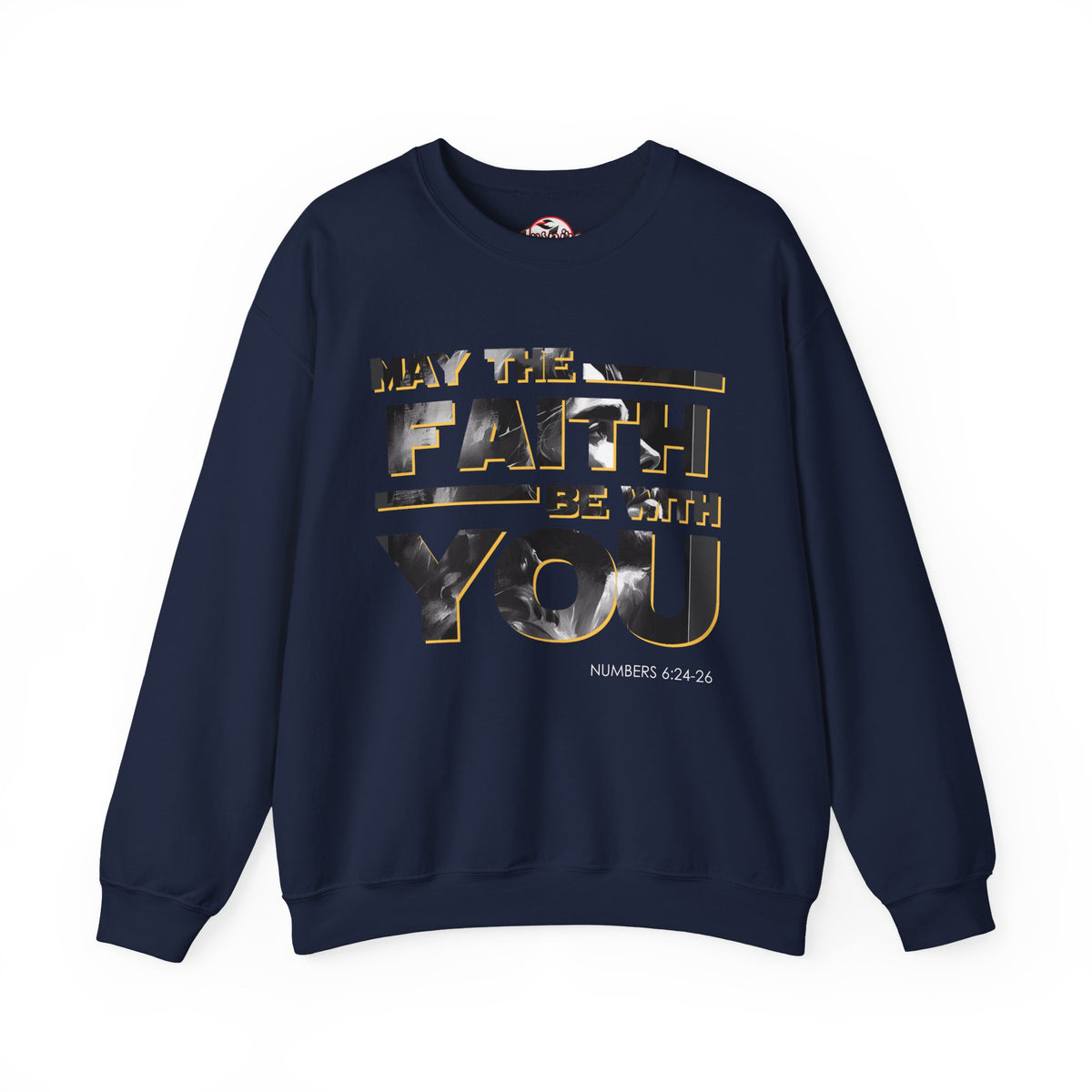 "May the Faith Be With You" Inspirational Crewneck Sweatshirt