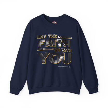 "May the Faith Be With You" Inspirational Crewneck Sweatshirt