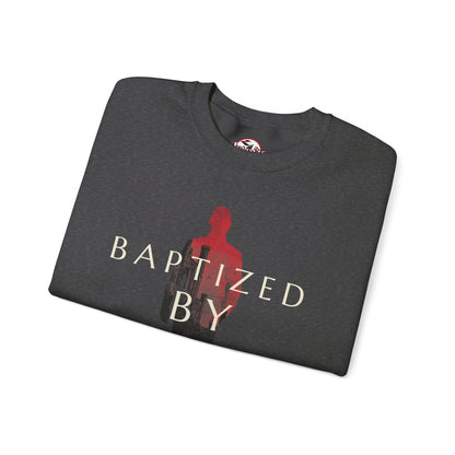 Baptized by Fire Inspirational Crewneck Sweatshirt