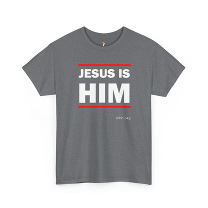 Jesus is Him Unisex Heavy Cotton Tee