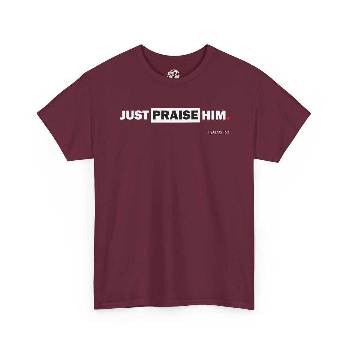 "Just Praise Him" Unisex Inspirational Graphic T‑Shirt
