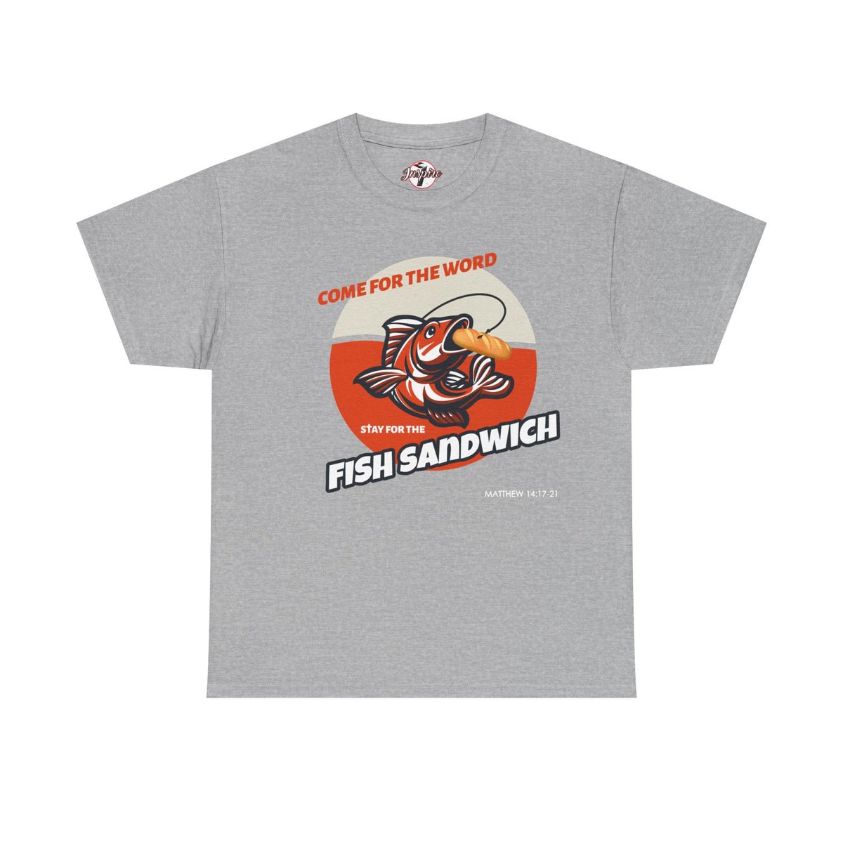 "Come for the Word" Fish Sandwich Graphic T-Shirt