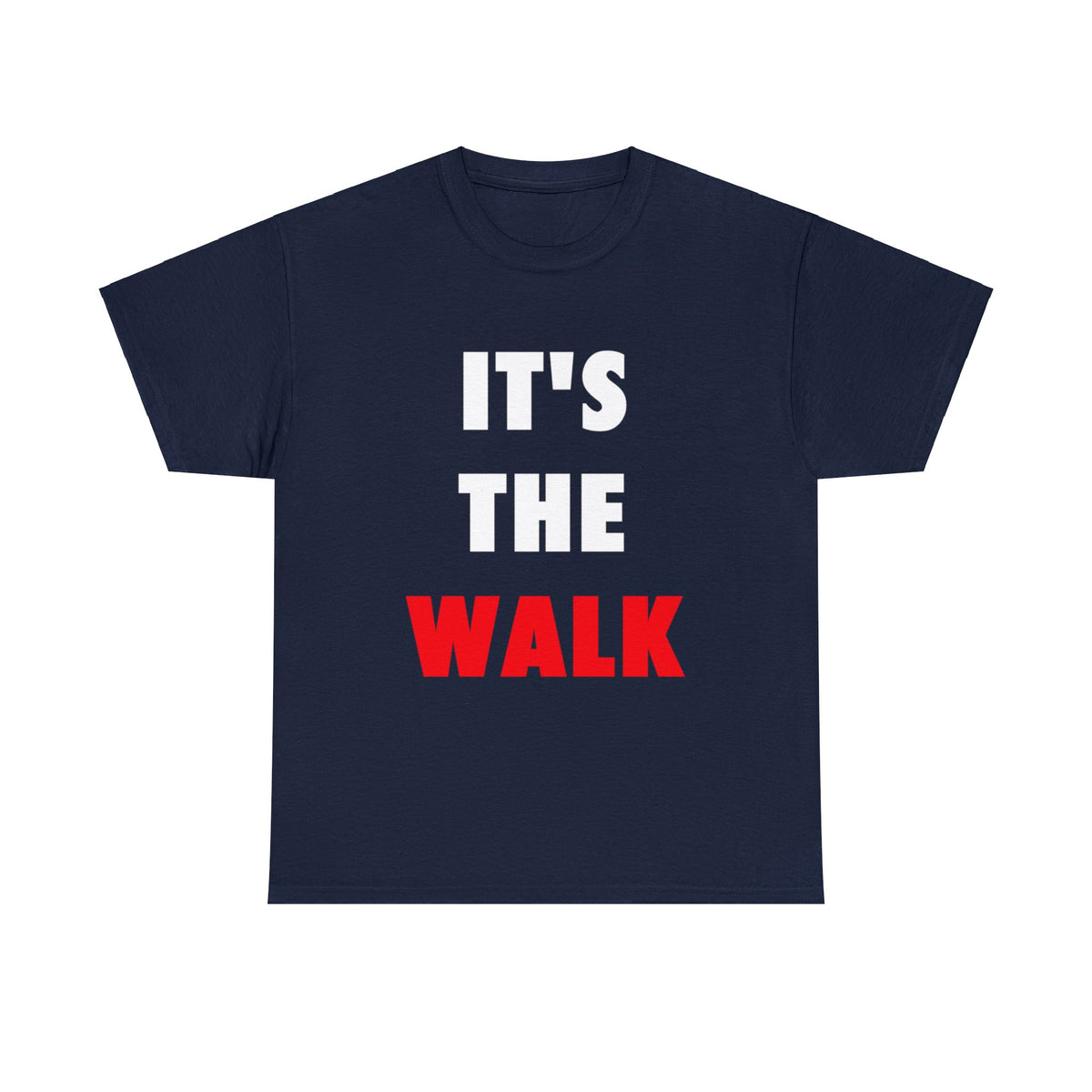 It's The Walk Unisex Heavy Cotton Tee