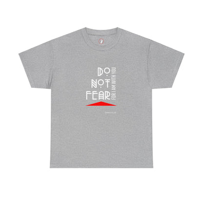 Do Not Fear Unisex Heavy Cotton Tee