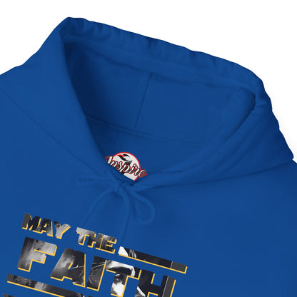 "May the Faith Be With You" Inspirational Pullover Hoodie