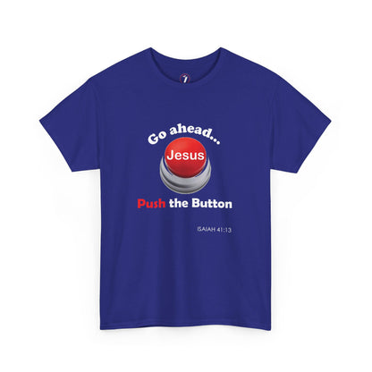 Push the Button Unisex Heavy Cotton Tee