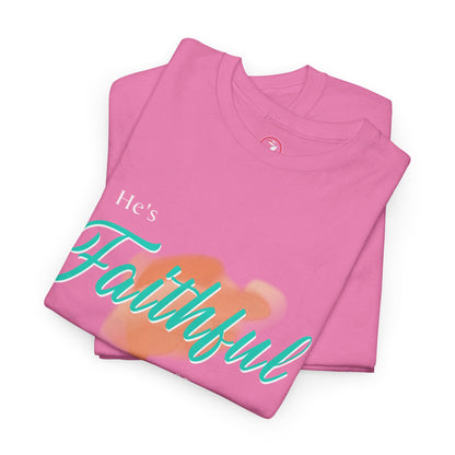 He's Faithful Unisex Heavy Cotton Tee