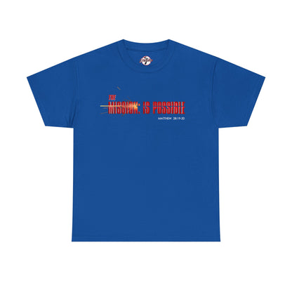 The Mission is Possible Motivational Unisex Graphic T-Shirt