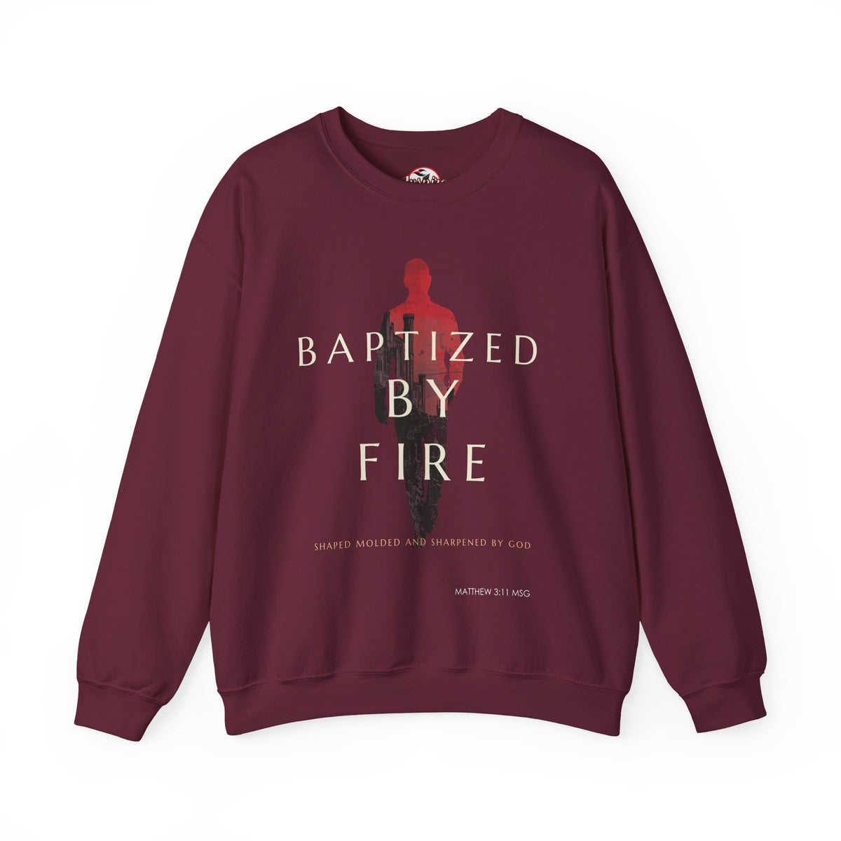 Baptized by Fire Inspirational Crewneck Sweatshirt