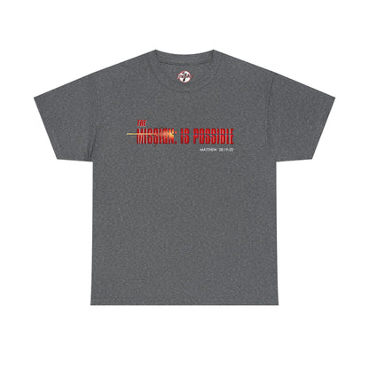 The Mission is Possible Motivational Unisex Graphic T-Shirt