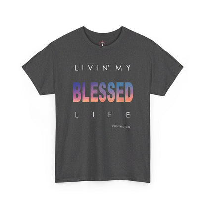 Livin' My Blessed Life Unisex Heavy Cotton Tee
