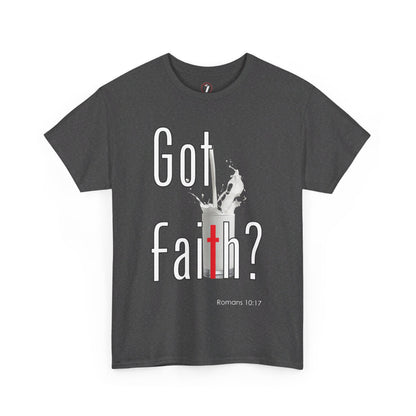 Got Faith? Unisex Heavy Cotton Tee