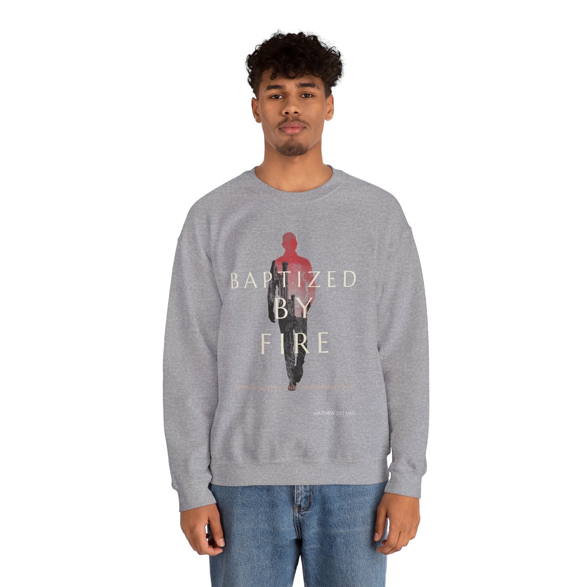 Baptized by Fire Inspirational Crewneck Sweatshirt