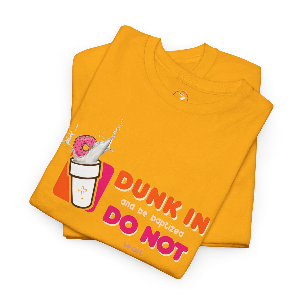 Dunkin Baptism Unisex Heavy Cotton Tee