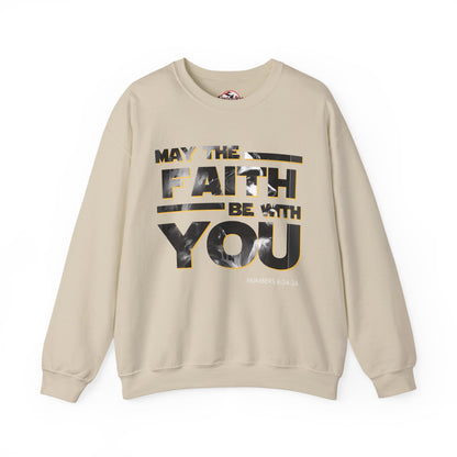 "May the Faith Be With You" Inspirational Crewneck Sweatshirt