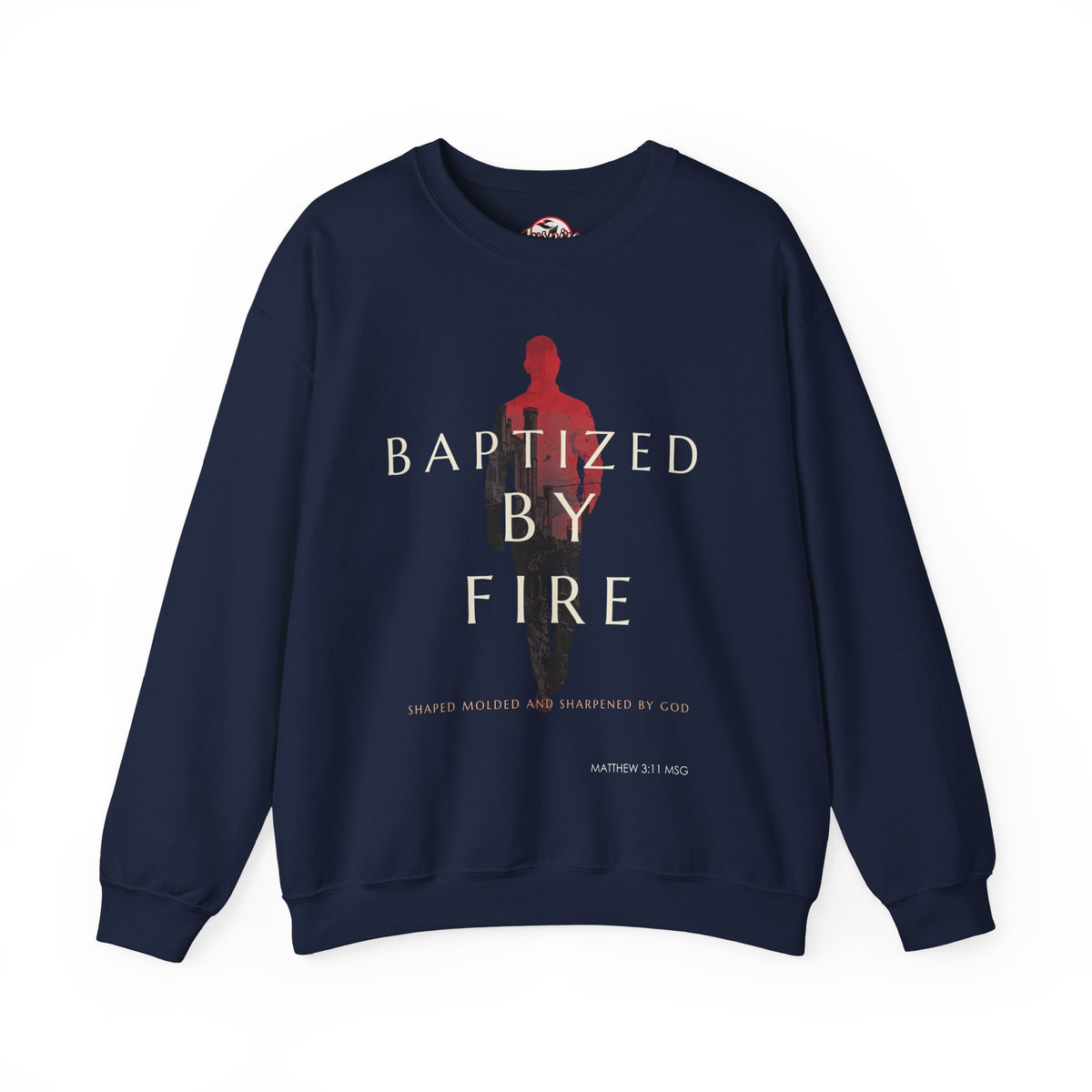 Baptized by Fire Inspirational Crewneck Sweatshirt