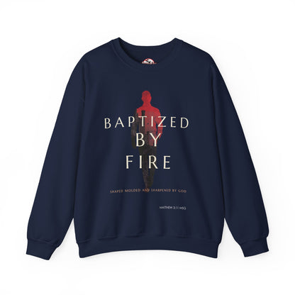 Baptized by Fire Inspirational Crewneck Sweatshirt