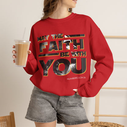"May the Faith Be With You" Inspirational Crewneck Sweatshirt