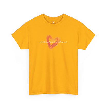 A Friend Loves at All Times Unisex Heavy Cotton Tee