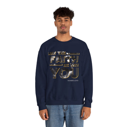 "May the Faith Be With You" Inspirational Crewneck Sweatshirt