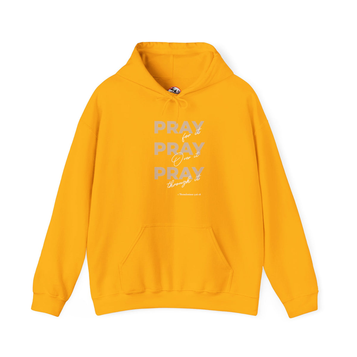 "Pray for it, Pray over it, Pray through it" Motivational Pullover Hoodie