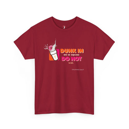 Dunkin Baptism Unisex Heavy Cotton Tee