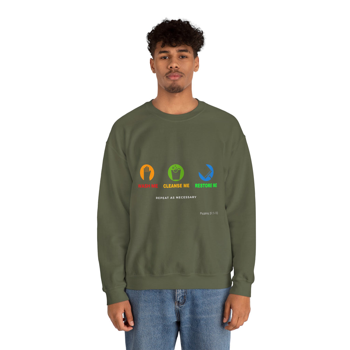 Wash Me, Cleanse Me, Restore Me Motivational Crewneck Sweatshirt