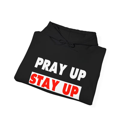 Pray Up Stay Up Hoodie - Inspirational Unisex Hooded Sweatshirt