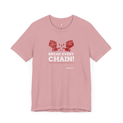 Break Every Chain Unisex Jersey Short Sleeve Tee