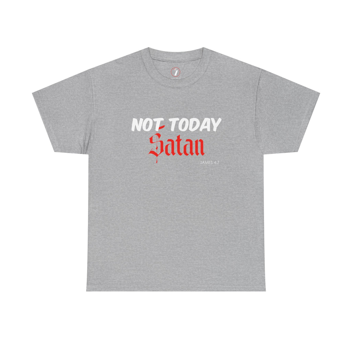 Not Today Satan Unisex Tee