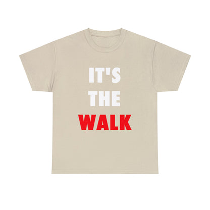 It's The Walk Unisex Heavy Cotton Tee