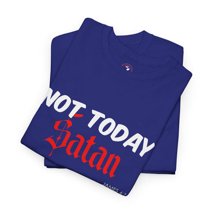Not Today Satan Unisex Tee