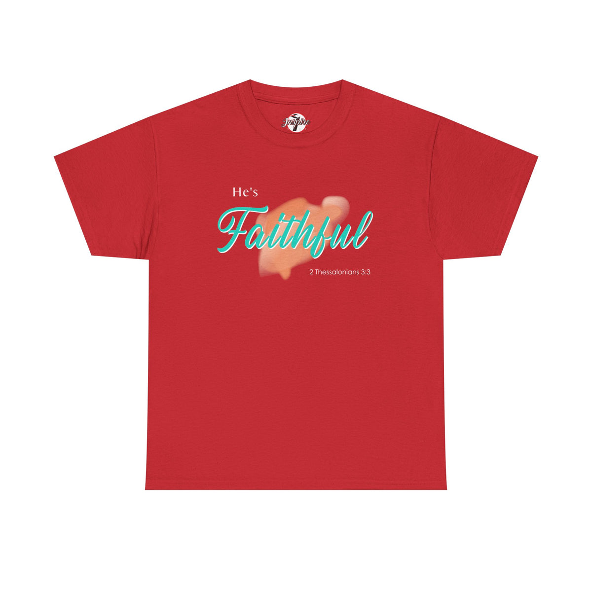 "He’s Faithful" Inspirational Women's T-Shirt