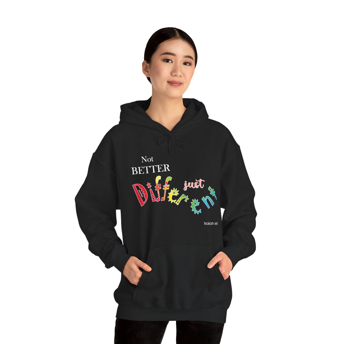 "Not Better, Just Different" Affirmative Pullover Hoodie