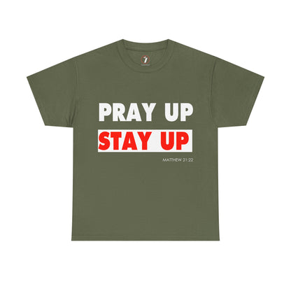 Pray up Stay up Unisex Heavy Cotton Tee