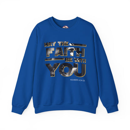 "May the Faith Be With You" Inspirational Crewneck Sweatshirt