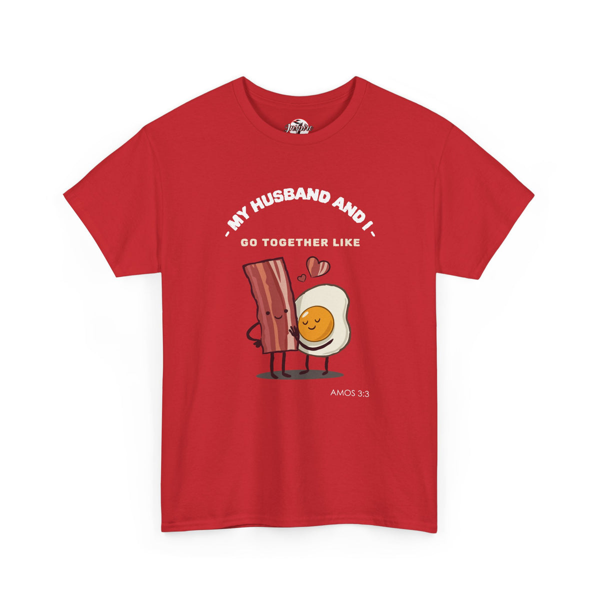 "My Husband and I Go Together Like Bacon & Eggs" Couple Breakfast Graphic Tee