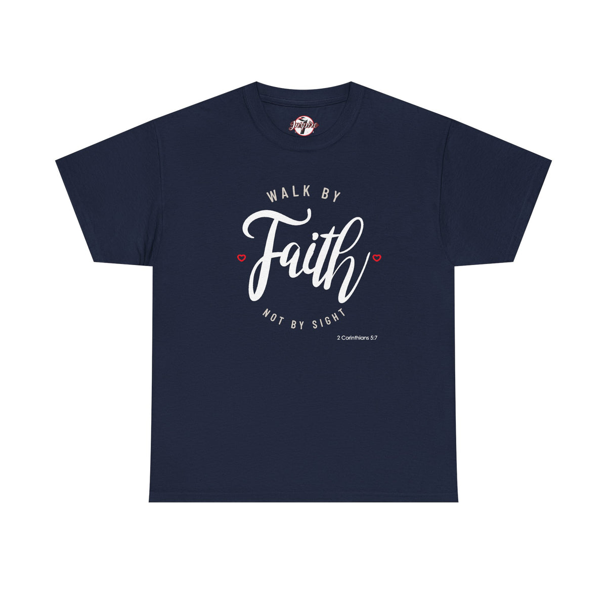 "Walk By Faith, Not By Sight" Motivational T-Shirt