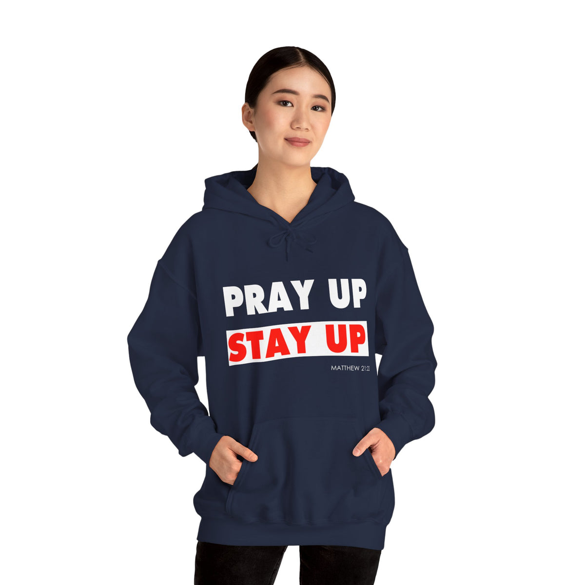 Pray Up Stay Up Hoodie - Inspirational Unisex Hooded Sweatshirt