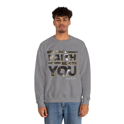 "May the Faith Be With You" Inspirational Crewneck Sweatshirt