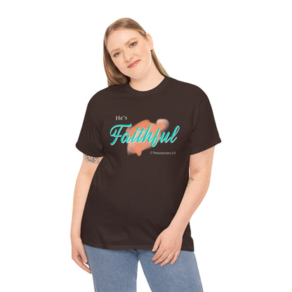 "He’s Faithful" Inspirational Women's T-Shirt