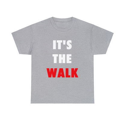It's The Walk Unisex Heavy Cotton Tee