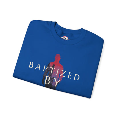 Baptized by Fire Inspirational Crewneck Sweatshirt