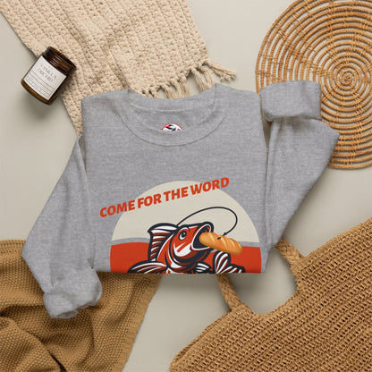 "Come for the Word, Stay for the Fish Sandwich" Crewneck Sweatshirt