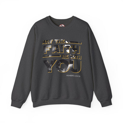 "May the Faith Be With You" Inspirational Crewneck Sweatshirt