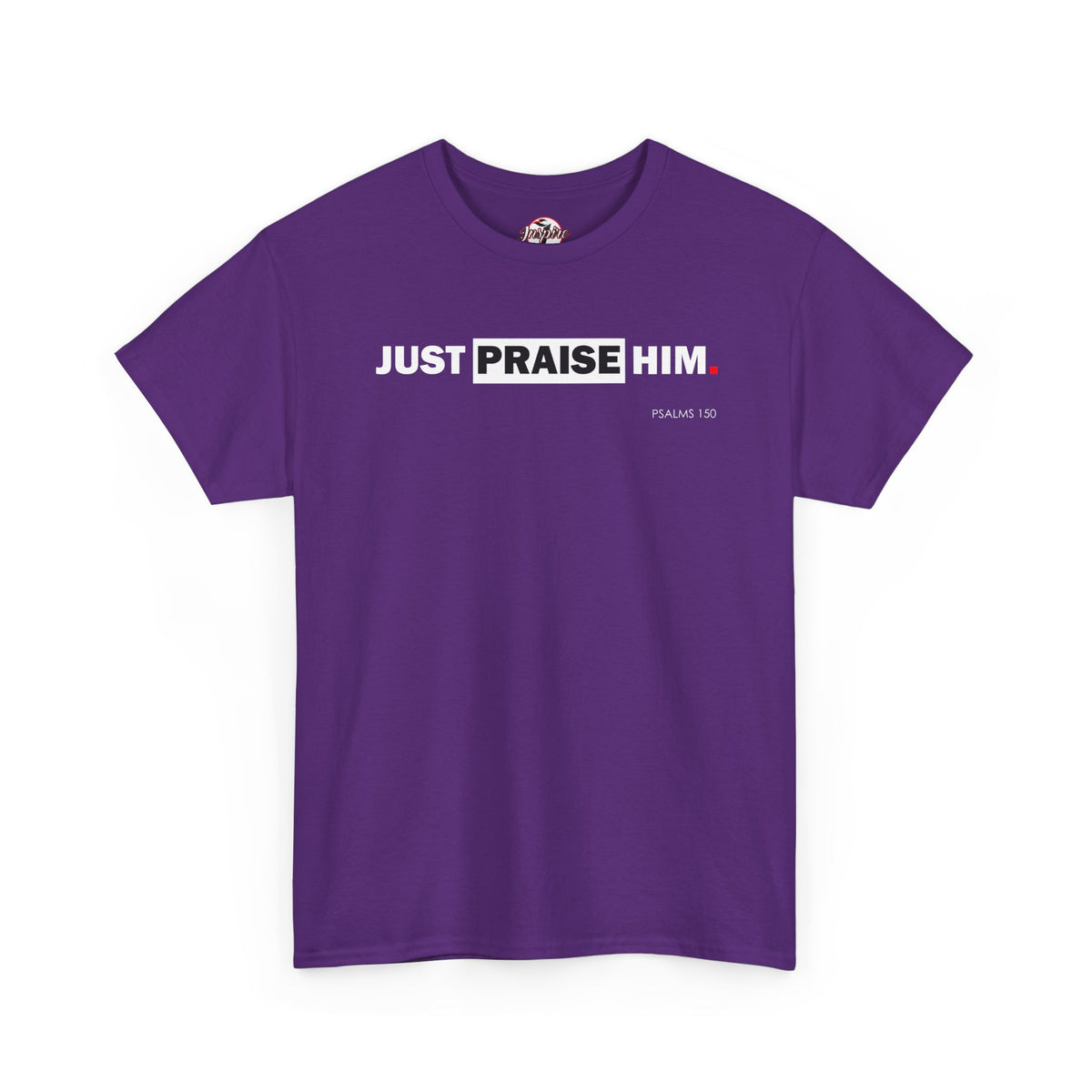 "Just Praise Him" Unisex Inspirational Graphic T‑Shirt