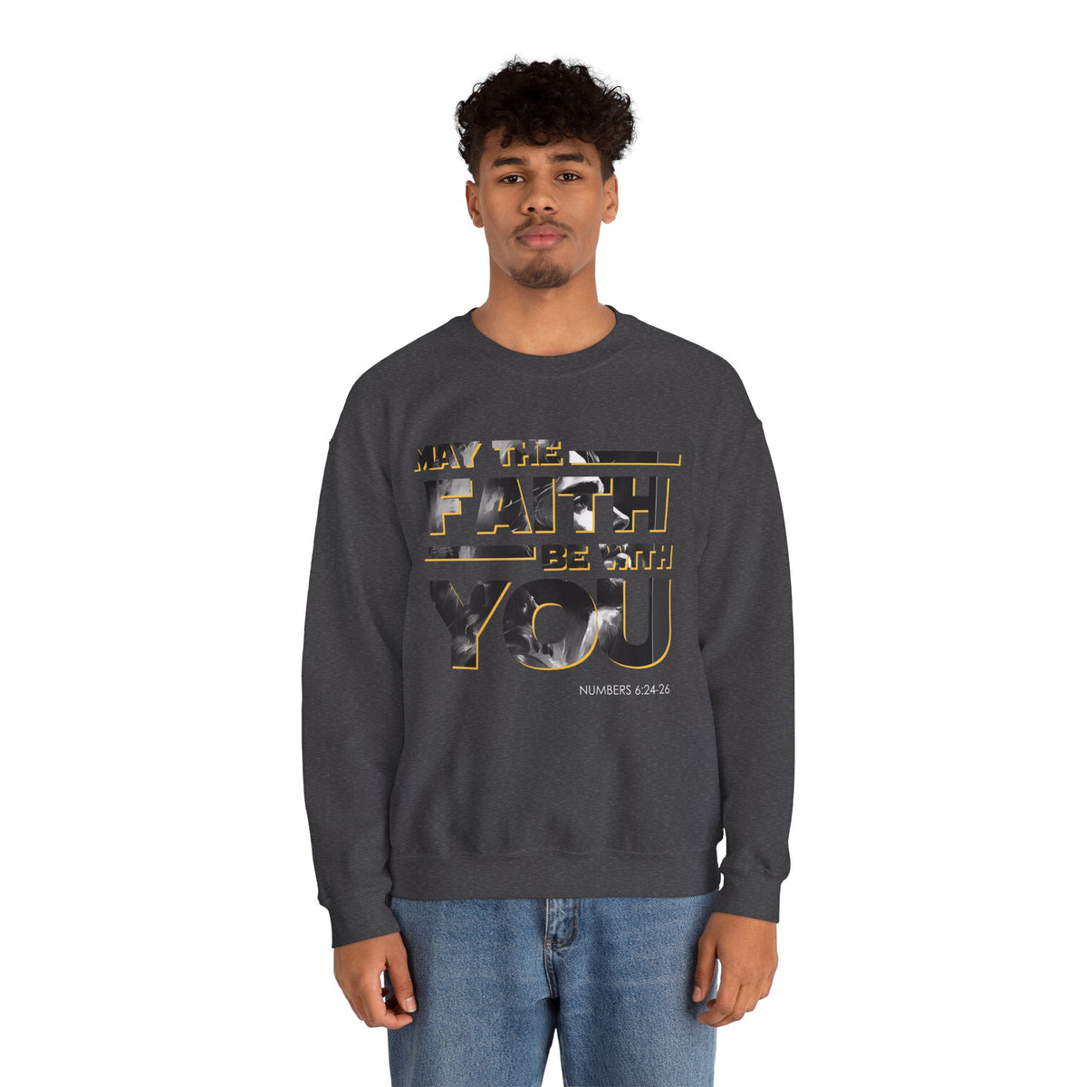 "May the Faith Be With You" Inspirational Crewneck Sweatshirt